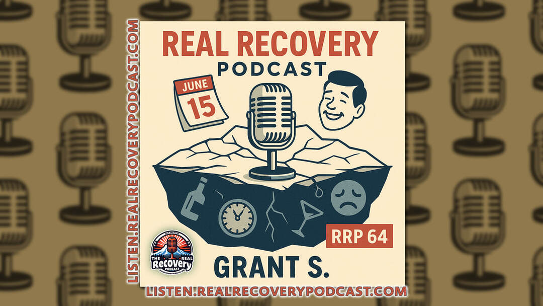 high-functioning alcoholism recovery story, anxiety and addiction podcast, subtle alcohol abuse symptoms, advocacy after sobriety, real recovery podcast guest Grant S
