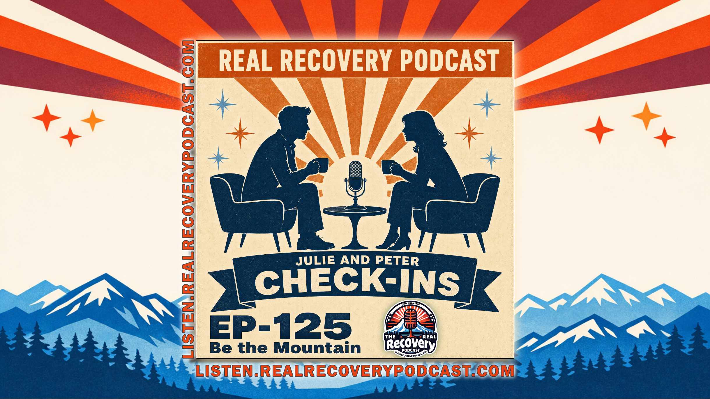 RRP 125 — Check-In with Julie and Peter / Be the Mountain