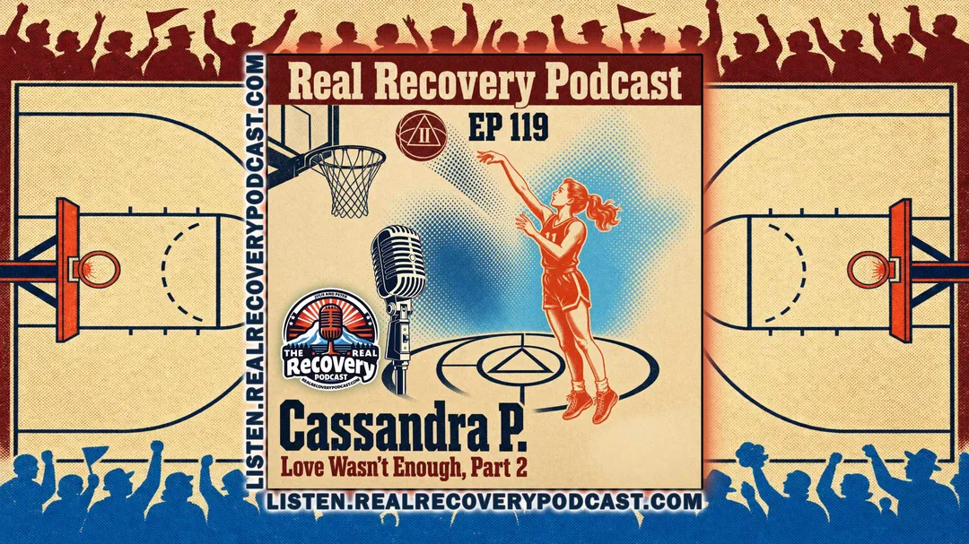Cassandra P., a recovery advocate and co-host Julie's daughter, joins the Real Recovery Podcast on Episode 119 to share how two years of sobriety gave her community, healthy relationships, and a life she's actively building.