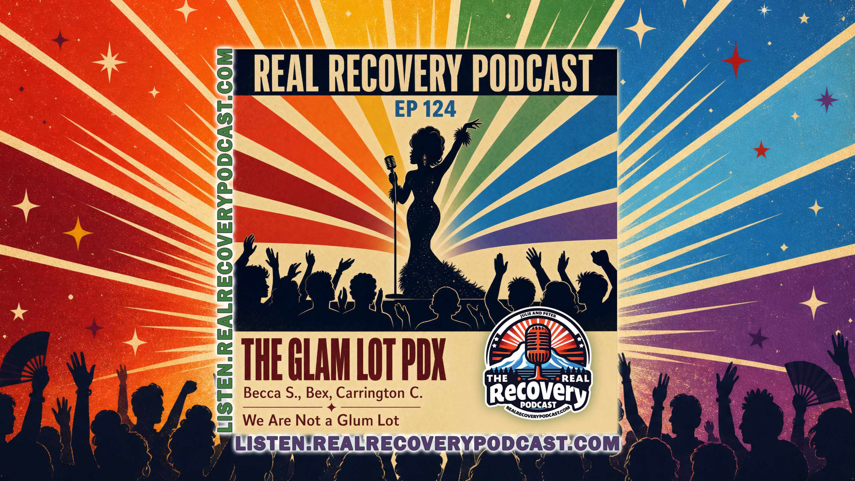 RRP 124 — The Glam Lot PDX (Becca S., Bex, Carrington C.) / We Are Not a Glum Lot: Drag, Sober Fun, and Finding Your People